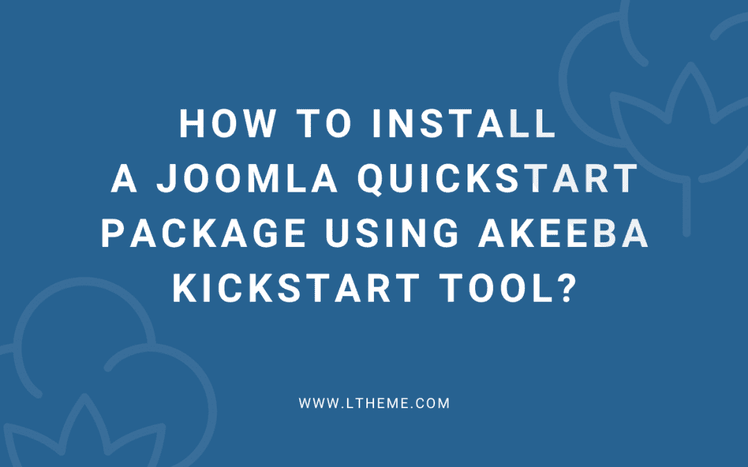 How to install a Joomla Quickstart package using Akeeba kickstart tool?