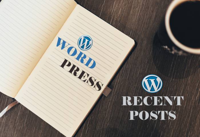 How To Display Recent Posts In WordPress