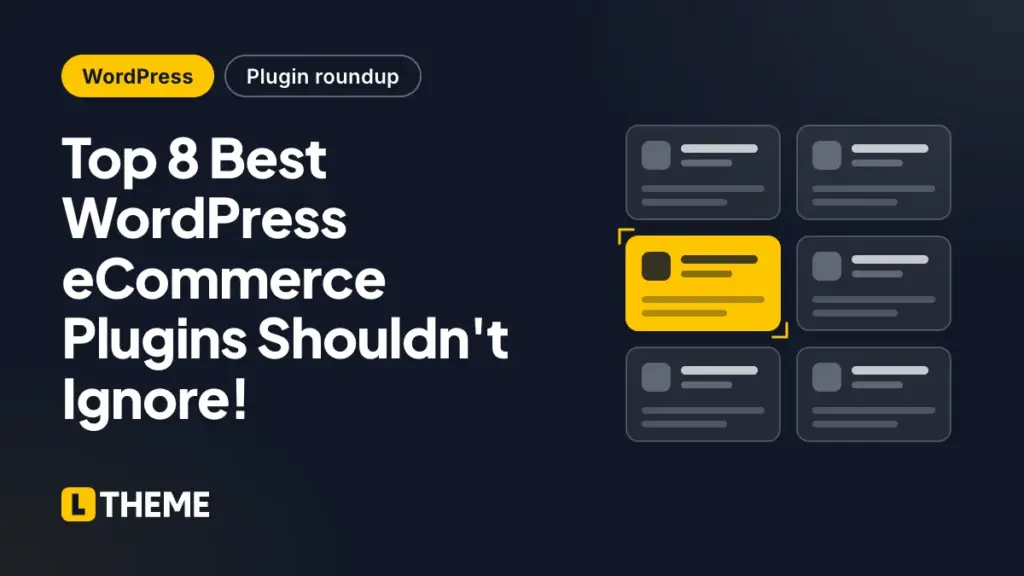 Top 8 Best WordPress eCommerce Plugins Shouldn't Ignore!