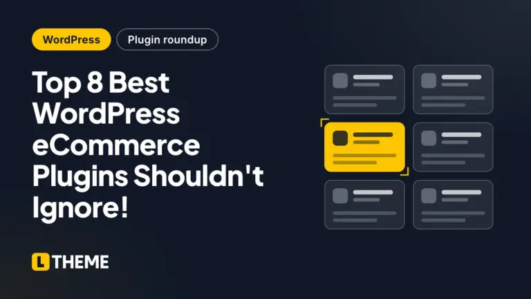 Top 8 Best WordPress eCommerce Plugins Shouldn’t Ignore!