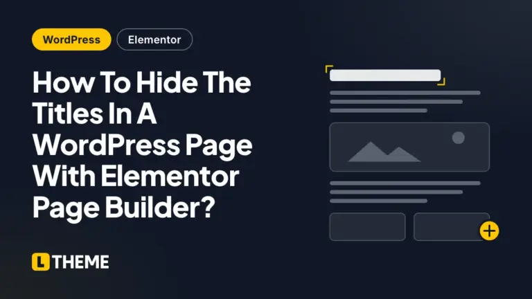 How To Hide The Titles In A WordPress Page With Elementor Page Builder?