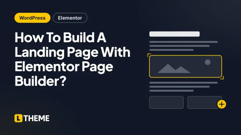 How To Build A Landing Page With Elementor Page Builder?
