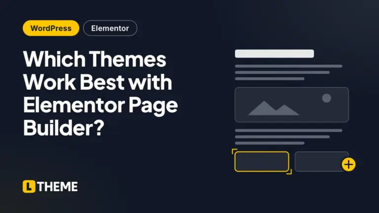 Which Themes Work Best with Elementor Page Builder?