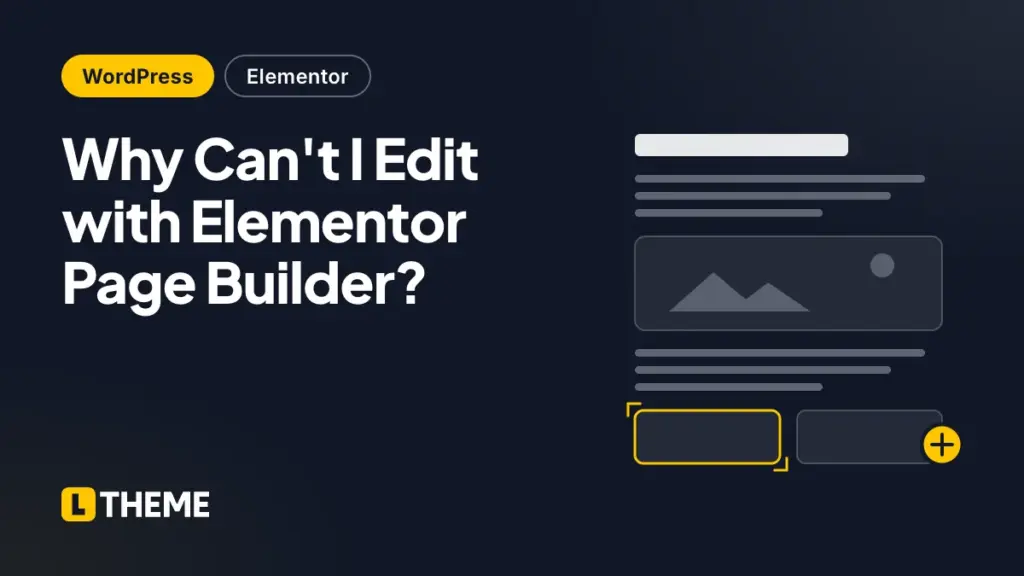Why Can't I Edit with Elementor Page Builder?