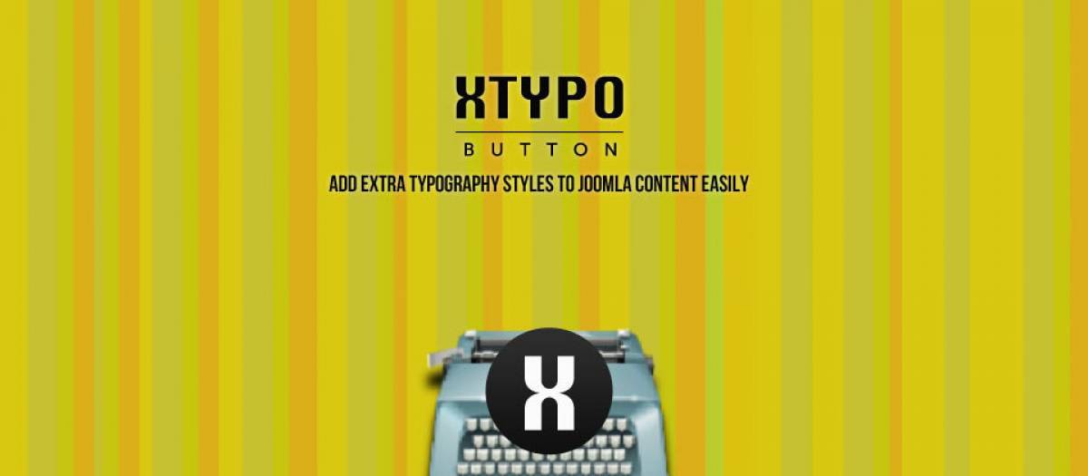 Xtypo Button - Joomla Article Styling Extension