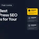 Top 6 Best WordPress SEO plugins for Your Site