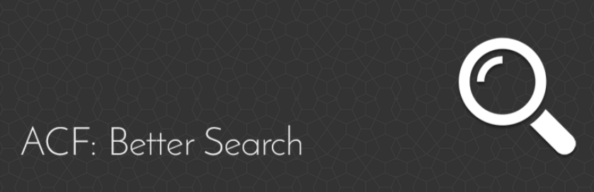 Acf: Better Search