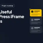 Top 8 Useful WordPress iFrame Plugins