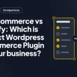 WooCommerce vs Shopify: Which is perfect Wordpress eCommerce Plugin for your business?