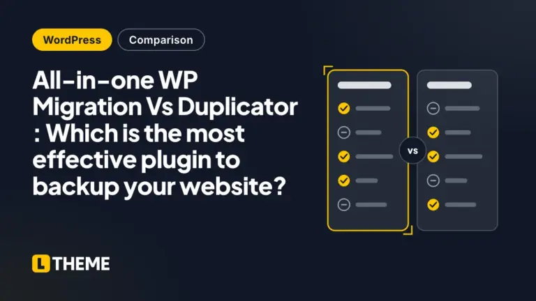 All-in-one WP Migration Vs Duplicator : Which is the most effective plugin to backup your website?