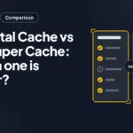 W3 Total Cache vs WP Super Cache: Which one is better? W3 Total Cache vs WP Super Cache: Which one is better?
