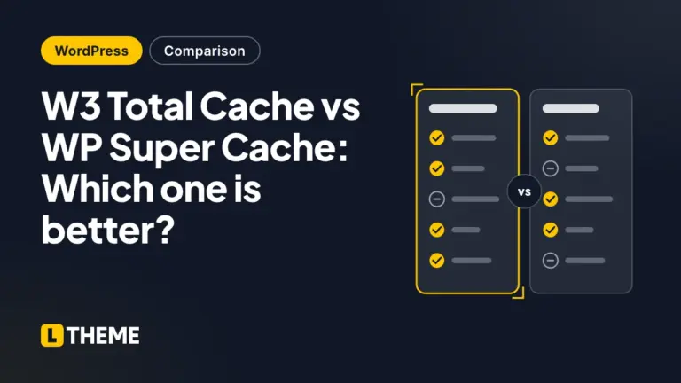 W3 Total Cache vs WP Super Cache: Which one is better?