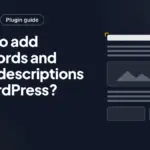 How to add keywords and meta descriptions in WordPress?