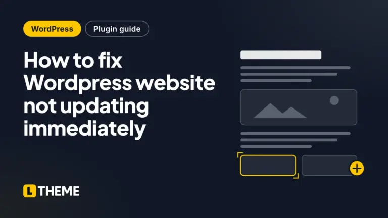 How to fix WordPress website not updating immediately