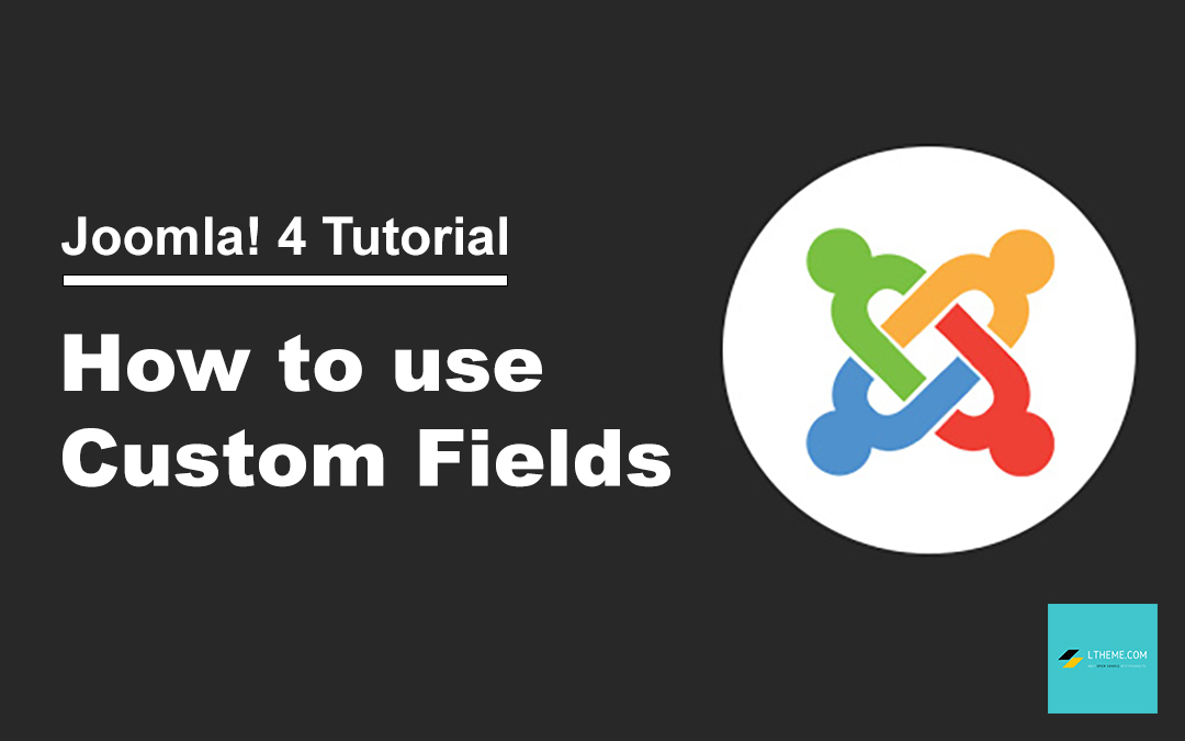 How to use Custom Fields in Joomla 4