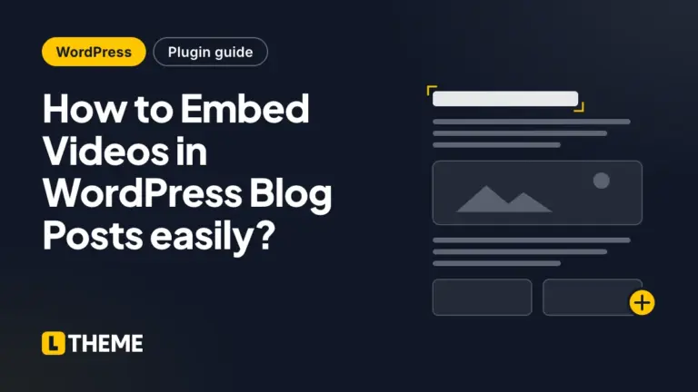 How to Embed Videos in WordPress Blog Posts easily?