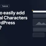 How to easily add Special Characters in WordPress posts? How to easily add Special Characters in WordPress posts?
