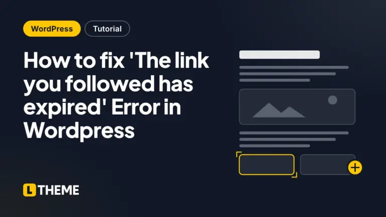 How to fix ‘The link you followed has expired’ Error in WordPress