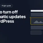 How to turn off automatic updates in WordPress How to turn off automatic updates in WordPress