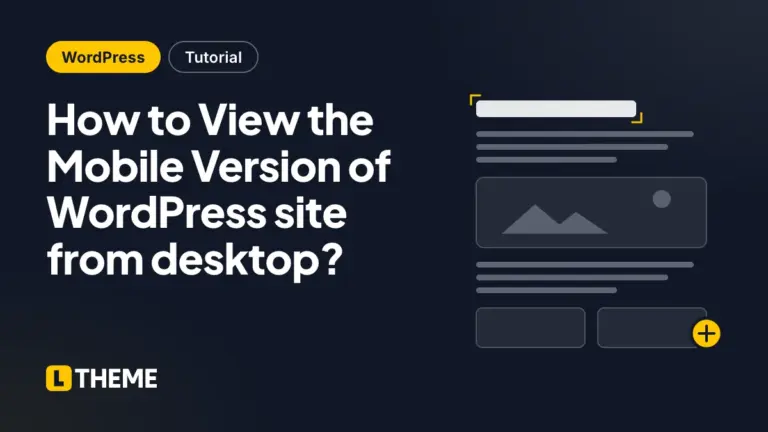How to View the Mobile Version of WordPress site from desktop?