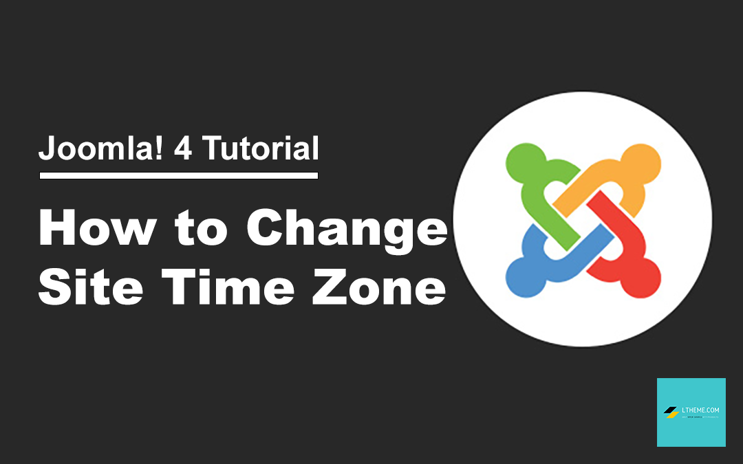 How to Change Time Zone in Joomla 4 2025 LTHEME