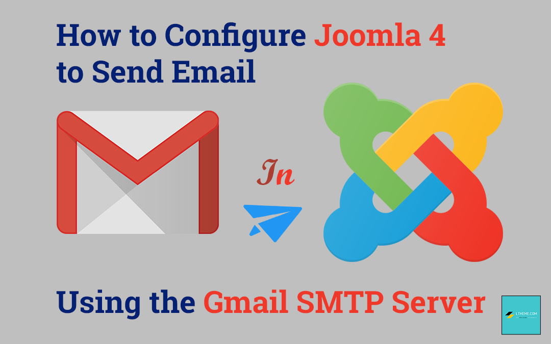 How to Send Email in Joomla 4 Using the Gmail SMTP Server