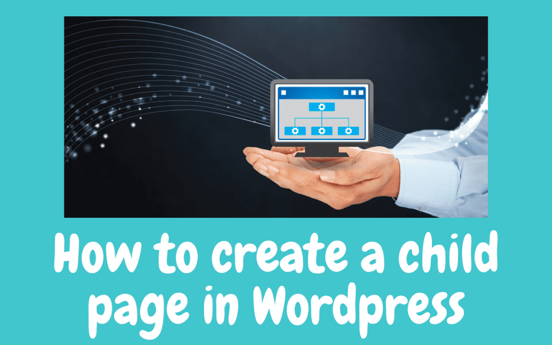 How to create a child page in WordPress