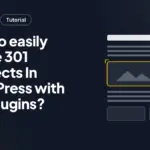How to easily create 301 Redirects In WordPress with free plugins?