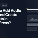 How to Add Audio Files and Create Playlists in WordPress?