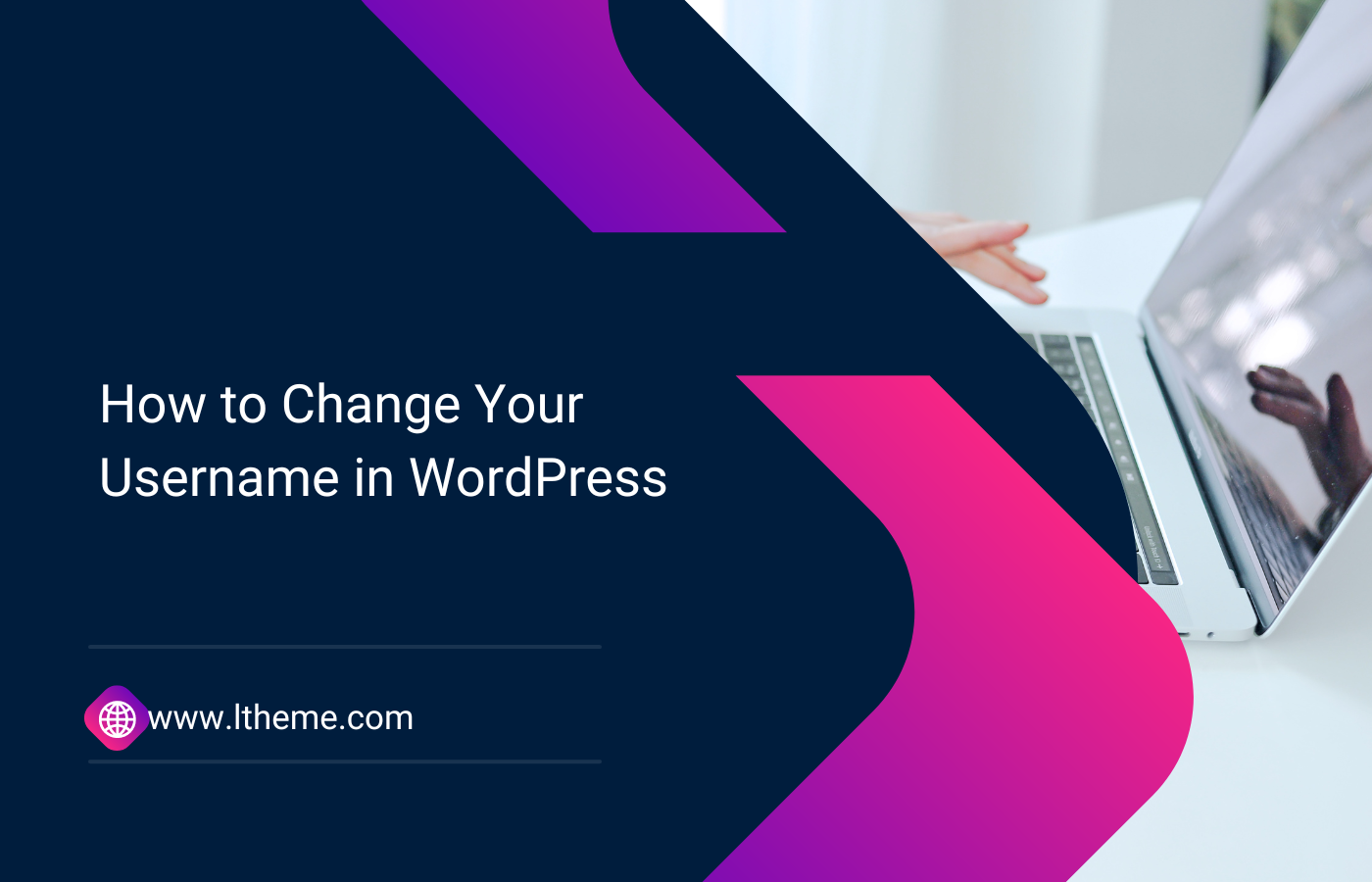 how-to-change-your-username-in-wordpress-2023-ltheme