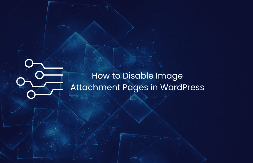 disable image attachment pages in wordpress