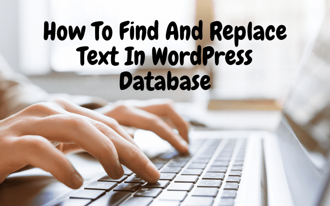How to find and replace the text in WordPress Database