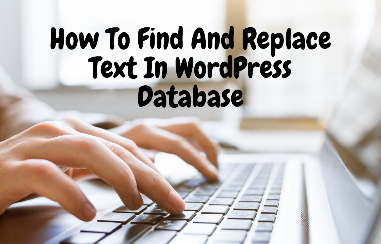 How To Find And Replace Text In WordPress Database LTHEME