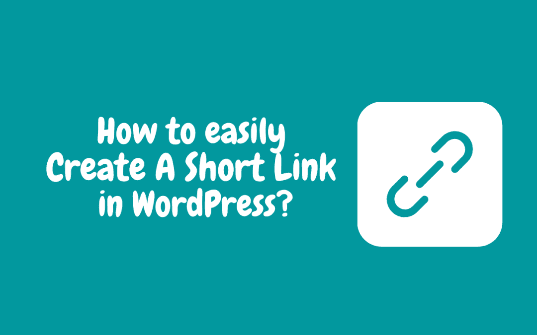 How to Create a Short Link in WordPress with plugins?