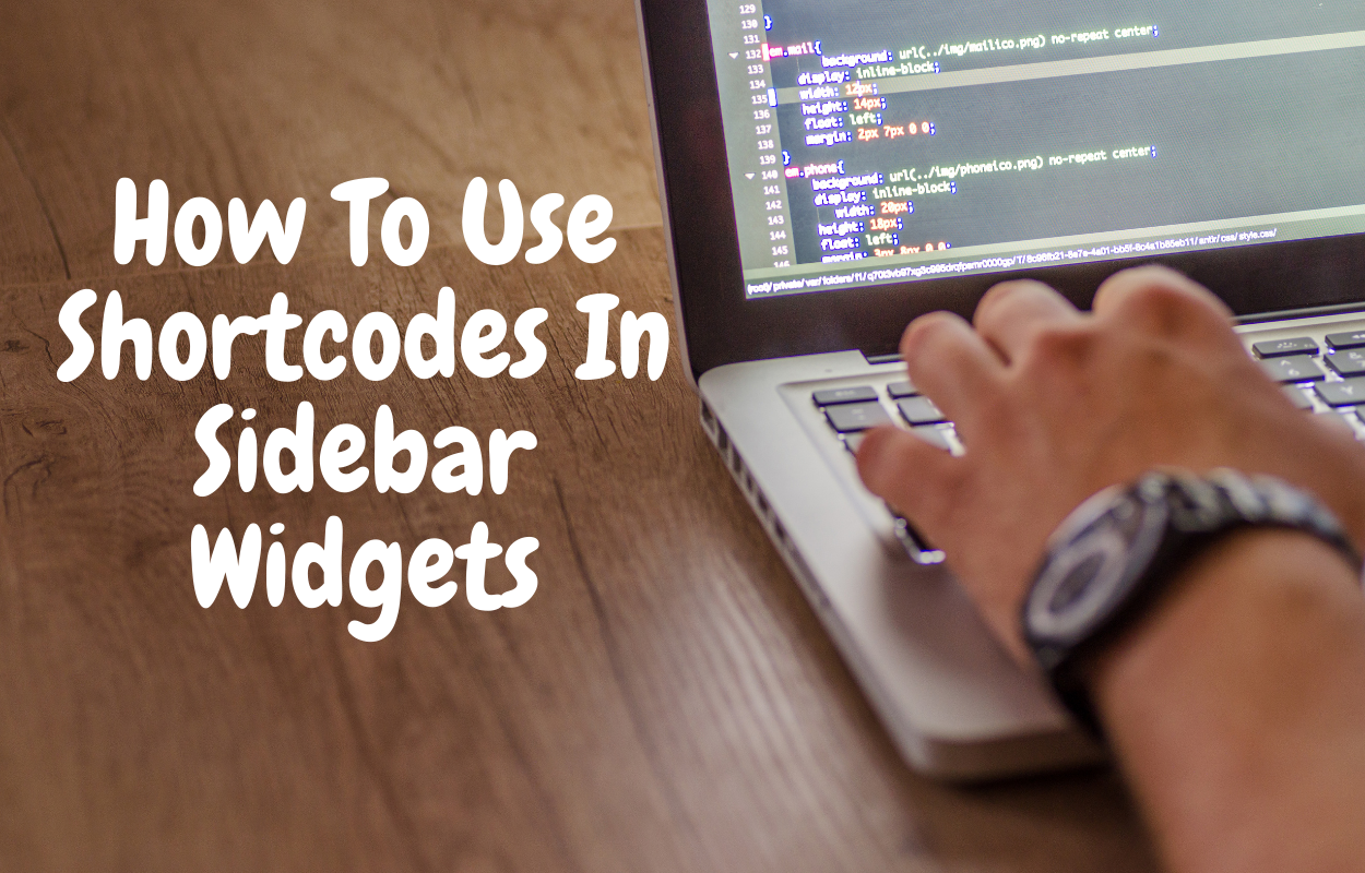 How to Use Shortcodes In Sidebar Widgets