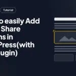 How to easily Add Social Share Buttons in WordPress(with free plugin)