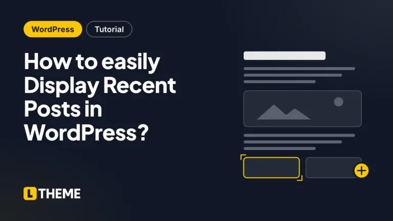 How to easily Display Recent Posts in WordPress?