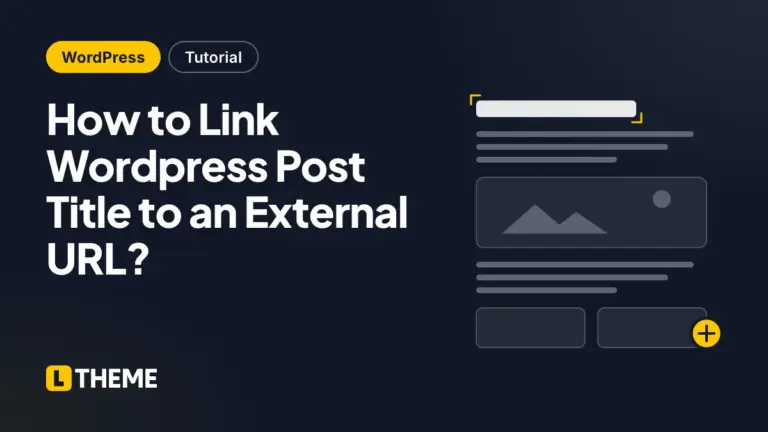 How to Link WordPress Post Title to an External URL?