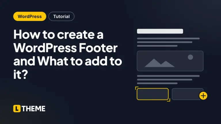 How to create a WordPress Footer and What to add to it?