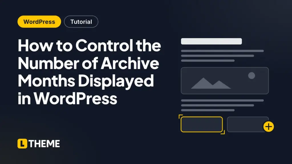 How to Control the Number of Archive Months Displayed in WordPress