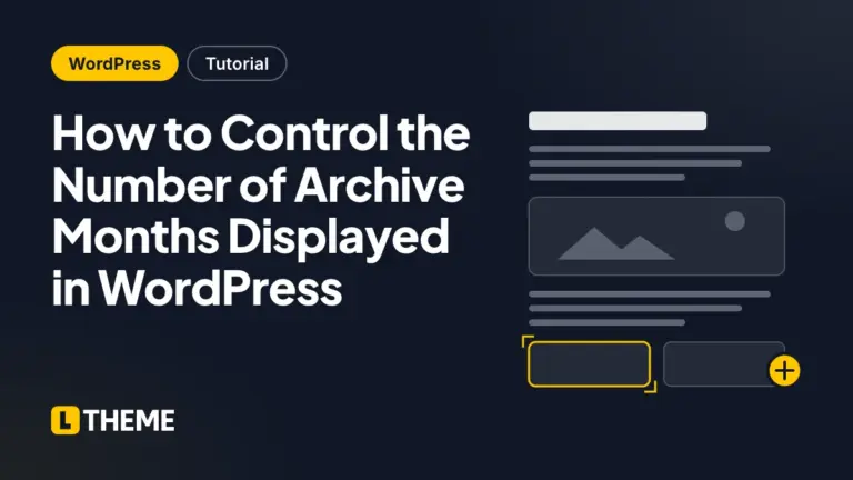 How to Control the Number of Archive Months Displayed in WordPress