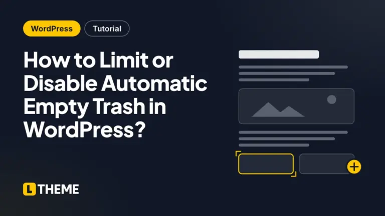 How to Limit or Disable Automatic Empty Trash in WordPress?