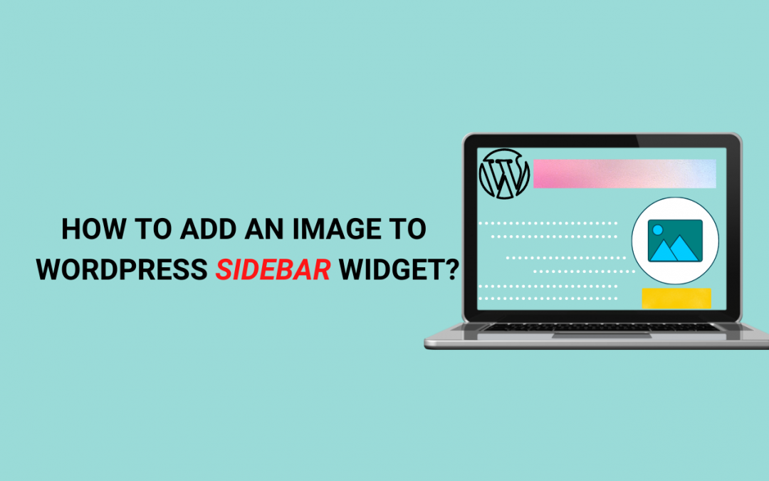 How to Add an Image to WordPress Sidebar Widget