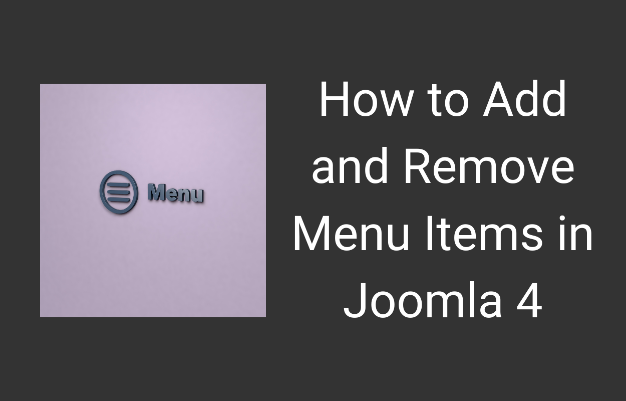 How to Add and Remove Menu Items in Joomla 4
