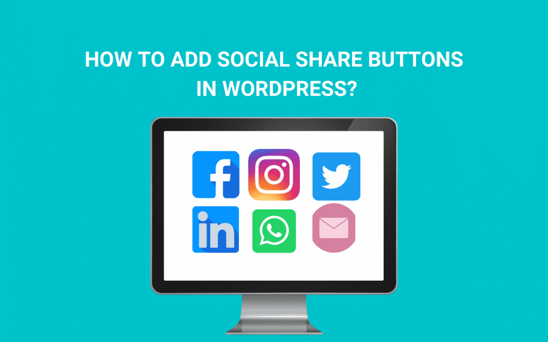 How to easily Add Social Share Buttons in WordPress(with free plugin)
