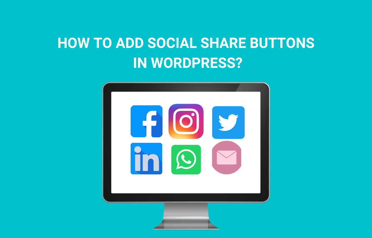 How to easily Add Social Share Buttons in WordPress(with free plugin)
