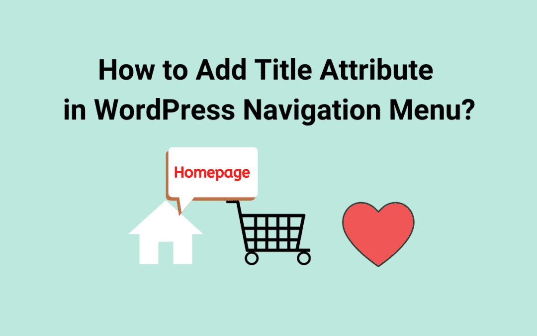 How to Add Title Attribute in WordPress Navigation Menu?
