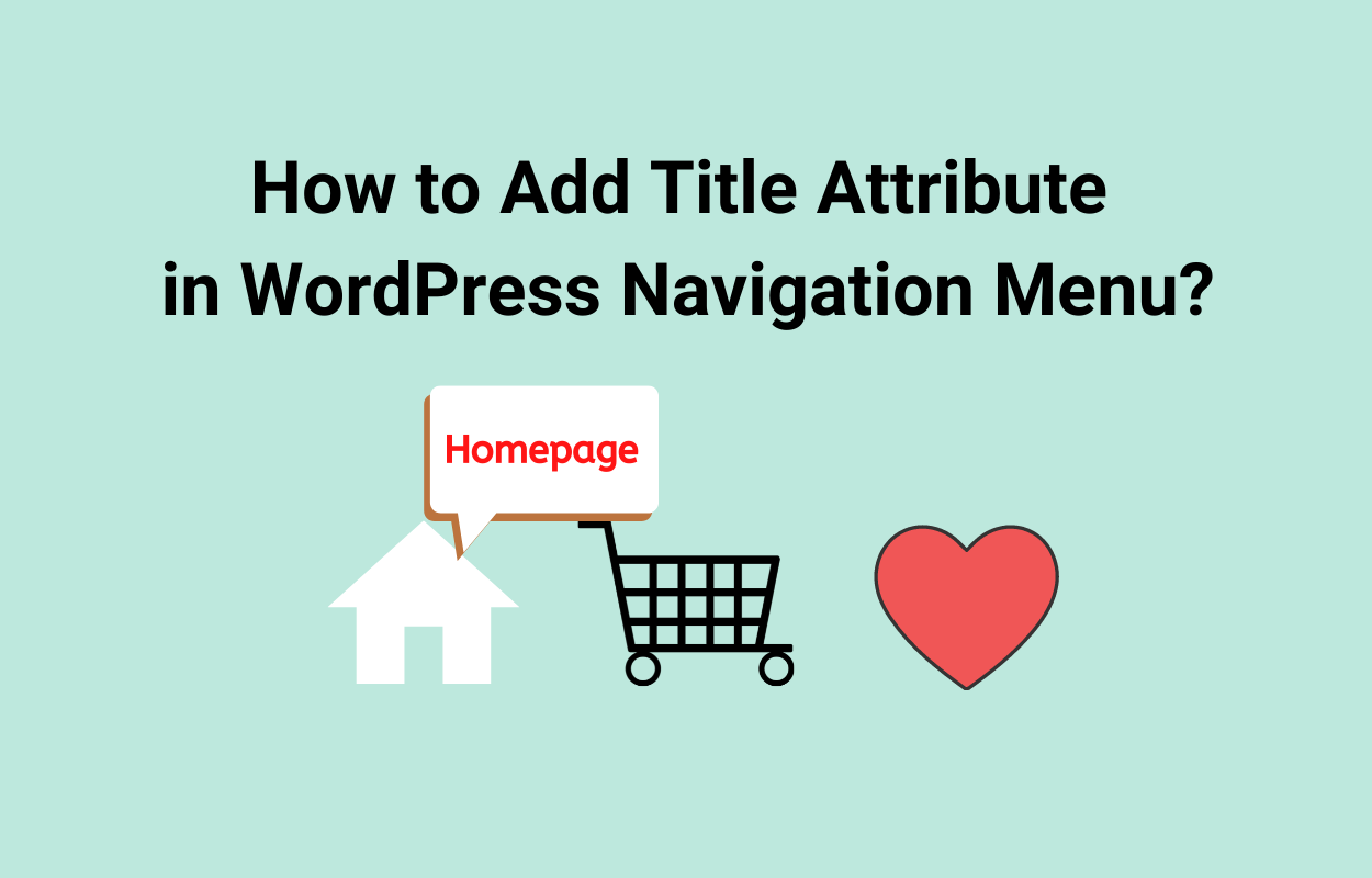 How to Add Title Attribute in WordPress Navigation Menu?