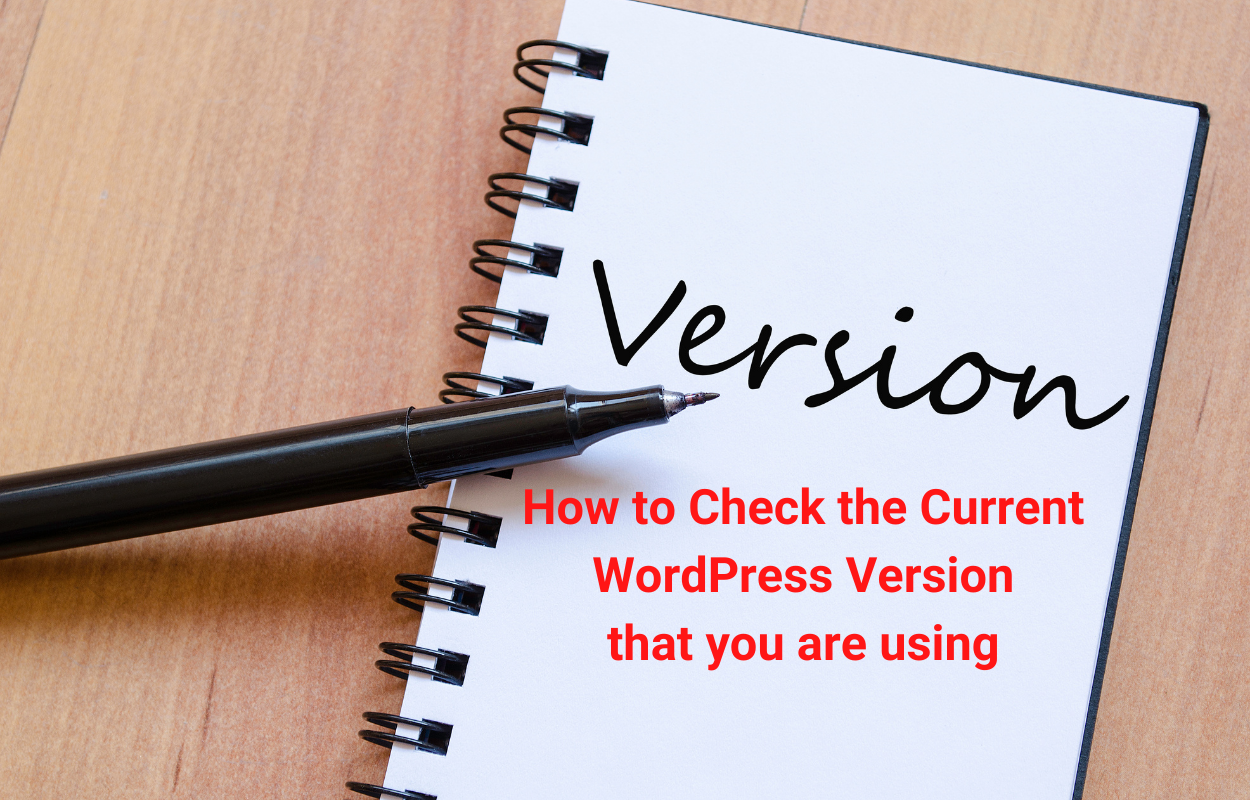 How to Check the Current WordPress Version you are using?