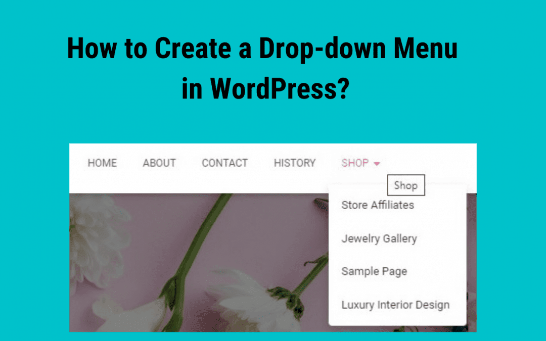 How to Create a Drop down Menu in WordPress?